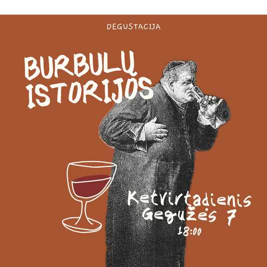 Degustacija Gegužės 7 d. Burbulų Istorijos