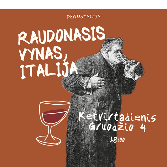 Degustacija Gruodžio 4 d. Raudonasis Vynas, Italija