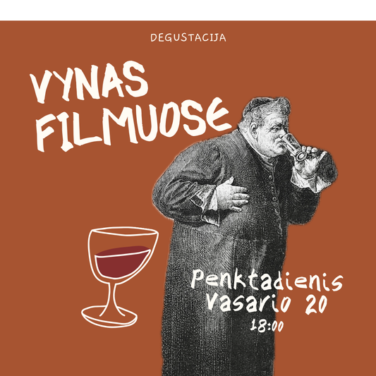 Degustacija Vasario 20 d. Vynas Filmuose