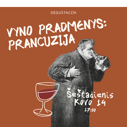 Degustacija Kovo 14 d. Vyno Pradmenys: Prancūzija